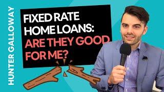 Should I Fix My Home Loan? Fixed Rate Home Loans: Is now a good time?