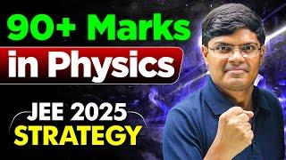 JEE 2025 : 90+ Marks in Physics ULTIMATE Strategy | JEE Mains 1st Attempt | eSaral