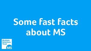 Some fast facts about MS