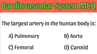 Cardiovascular System Mcq | cardiovascular system | circulatory system