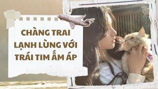 [Truyện Audio] Chàng Trai Lạnh Lùng Với Trái Tim Ấm Áp - Zhihu​ | Trần Thiên Minh