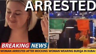 BREAKING NEWS: WOMAN WHO LAUGHED AT WOMAN IN BURQA IN DUBAI IS ARRESTED