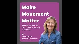 #31. Wendy’s Wanderings! Getting down for ground time: A key to better movement