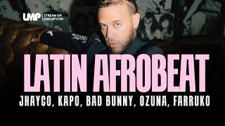 Latin Afrobeat Mix 2024 (Bad Bunny, Kapo, Rauw Alejandro, Omah Lay, Moard, Boza) | DJ Noel