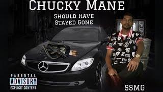 Chucky Mane - Should have Stayed Gone