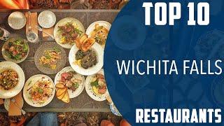 Top 10 Best Restaurants to Visit in Wichita Falls, Texas | USA - English
