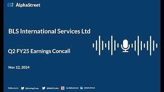 BLS International Services Ltd Q2 FY2024-25 Earnings Conference Call