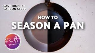 How to SEASON a Cast Iron Skillet or Carbon Steel Pan - Detailed Guide!