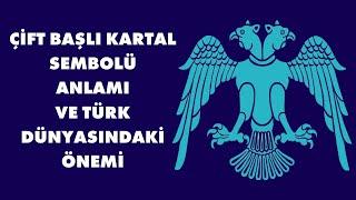 Türk Tarihinde Çift Başlı Kartalın Gizli Anlamı Ne? | Çift Başlı Kartal Nasıl Ortaya Çıktı?