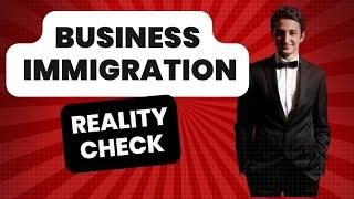 Business Immigration: Reality Check | Sohrab Vazir