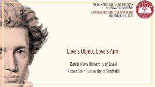 Daniel Watts and Robert Stern "Love’s Object, Love’s Aim"