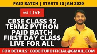 Class 12 Python | Term 02 PAID Batch | First Day Live Class