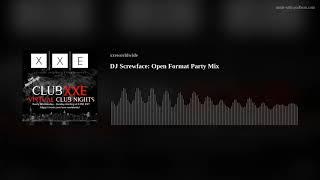 DJ Screwface:  Open Format Party Mix