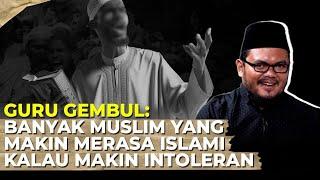 BANYAK MUSLIM YANG MAKIN MERASA ISLAMI KALAU MAKIN INTOLERAN