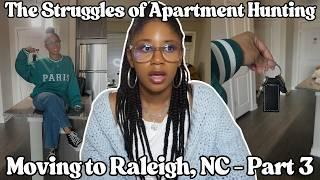 The Struggles of Apartment Hunting | Moving to Raleigh Pt.3