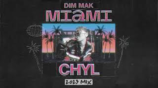 Dim Mak Miami Mix 2023 - CHYL