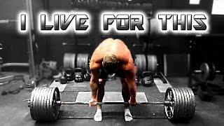 Powerlifting Motivation - "I LIVE FOR THIS!"