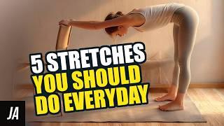 5 Important Stretches You Should Do Everyday