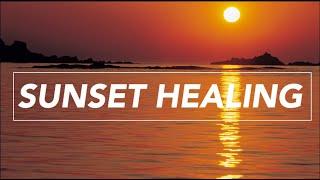 ️ Sunset Healing Music ️ #2 | Ambient Binaural Beats for Healing, Meditation, Massage, and Focus