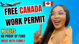 VERY NEW! FREE Canada Work Permit in 2025! FREE VISA, NO IELTS & Move with Family