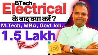 What to do After BTech Electrical Engineering, After Electrical Engineering Best Career Options