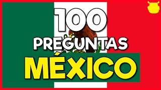 100 PREGUNTAS de MÉXICO ¿Cuánto sabes México? 