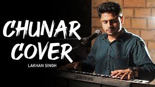 Chunar Cover Song | Lakhan Singh | Blue City Records