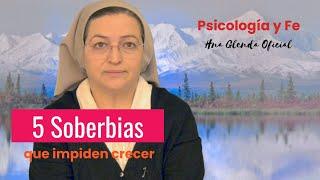 5 SOBERBIAS QUE IMPIDEN CRECER - Psicología y Fe