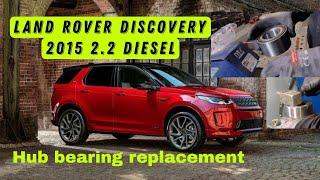 Land Rover Discovery 2015 2.2. Diesel.  Hub bearing replacement