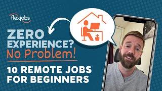 No Experience Required! 10 Remote Jobs for Newbies or Career Changers in Less Than 5 Minutes