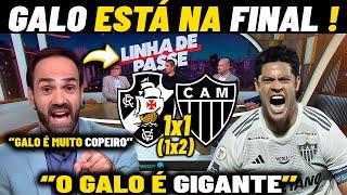 IMPRENSA DE BOCA ABERTA COM O GALO ! ''GALO NA FINAL'' VASCO 1 X 1 ATLÉTICO NOTICIAS DO GALO HOJE