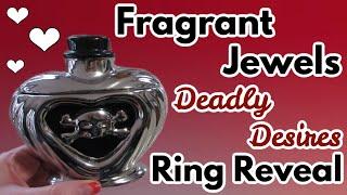 Deadly Desires Candle | Fragrant Jewels Ring Reveal!!