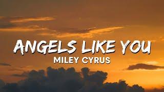 Miley Cyrus - Angels Like You (Lyrics)