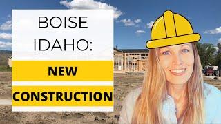 New Construction in Boise Idaho: What you Need to Know