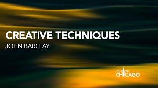 Creative Techniques with John Barclay