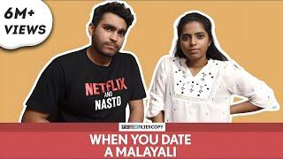 FilterCopy | When You Date A Malayali | Ft. Viraj Ghelani and Nayana Shyam