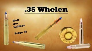 .35 Whelen - Welt der Kaliber , Folge 33