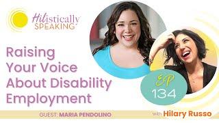 Raising Your Voice about Disability Employment with Maria Pendolino