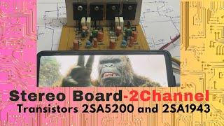 Stereo Board using Transistors 2SA5200 & 2SC1943