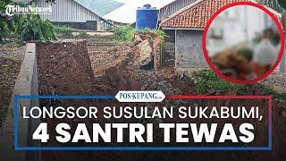 Longsor Susulan di Pesantren Sukabumi, 4 Santri Meninggal dan 5 Luka-luka