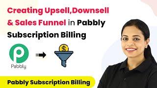 Creating Upsell,Downsell and Sales funnel in Pabbly Subscription Billing