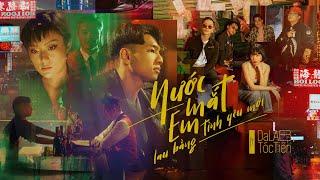 Nước Mắt Em Lau Bằng Tình Yêu Mới - Da LAB ft. Tóc Tiên (Official MV)