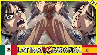 Shingeki No Kyojin ️ Latino  Vs España  (Doblaje) Parte 1