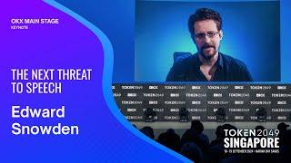 Edward Snowden - The Next Threat to Speech - TOKEN2049 Singapore 2024