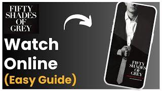 How To Watch Fifty Shades Of Grey Online Free !