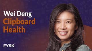 Clipboard Health - Wei Deng | Founders You Should Know