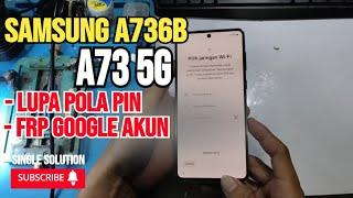 Bypass FRP SAMSUNG A73 5G A736B