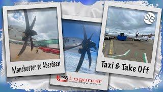 Logan Air Take Off | Manchester to Aberdeen | ATR 72