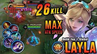 26 Kills!! Layla Maximum Attack Speed Build is Broken!! - Build Top 1 Global Layla ~ MLBB