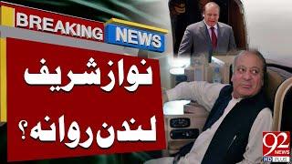 Big Breaking News | Nawaz Sharif Back To London | 92NewsHD